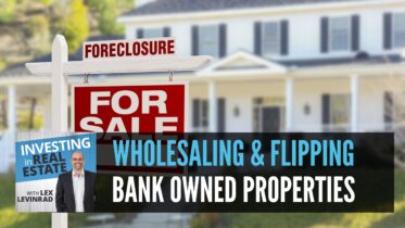 Wholesaling and Flipping Bank Owned Properties