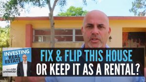 Fix and Flip Or Keep As Rental