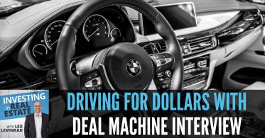 Driving For Dollars With Deal Machine Interview