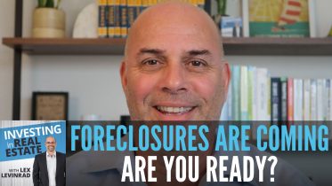 Foreclosures Are Coming Are You Ready