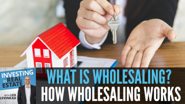 How Wholesaling Real Estate Works