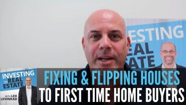 Fixing and Flipping Houses to First Time Home Buyers