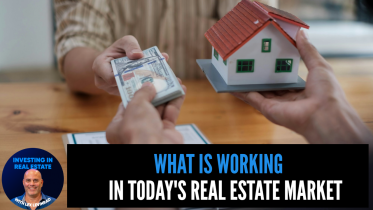 What is Working in Todays Real Estate Market